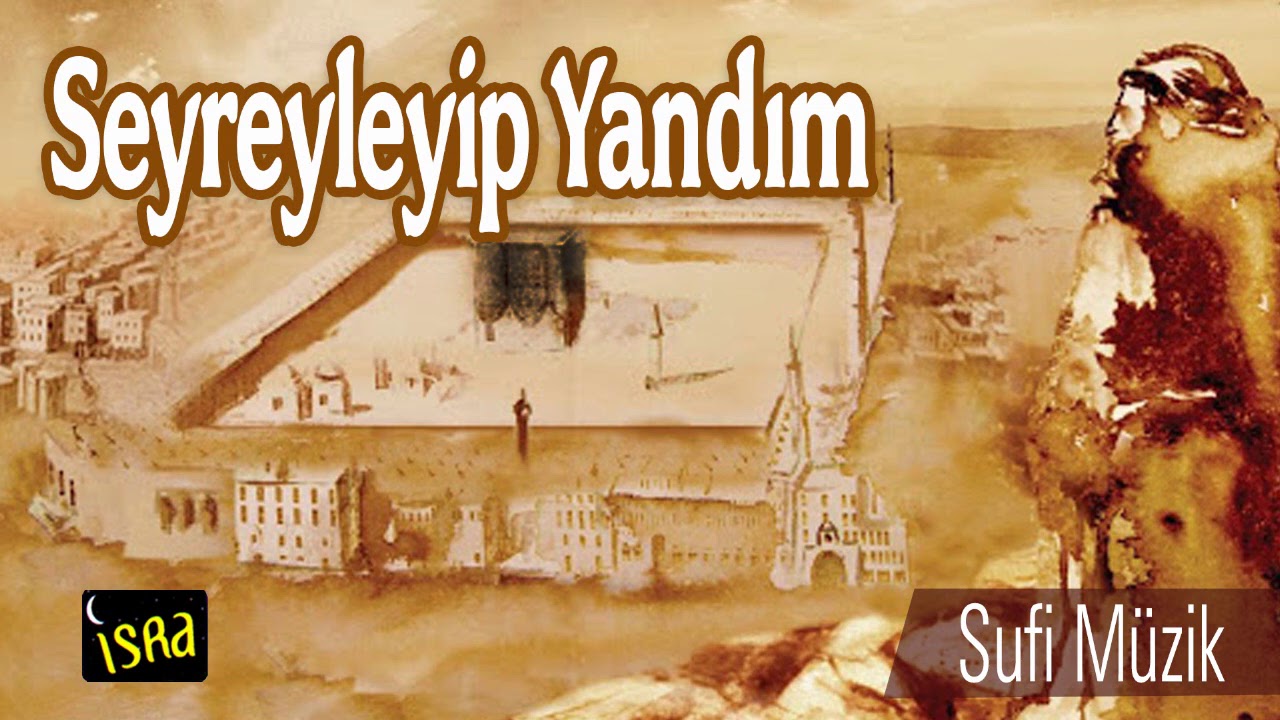 Seyreyleyip Yandım - Sufi Müzik Enstrumantal