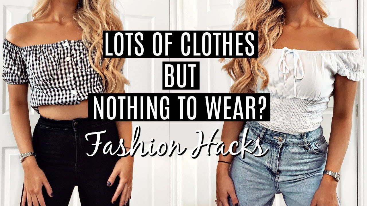 LOTS of clothes but NOTHING TO WEAR!? / FASHION HACKS!