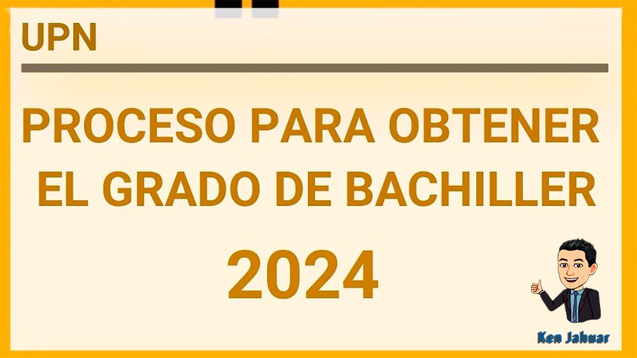 Proceso para obtener el grado de Bachiller 2024