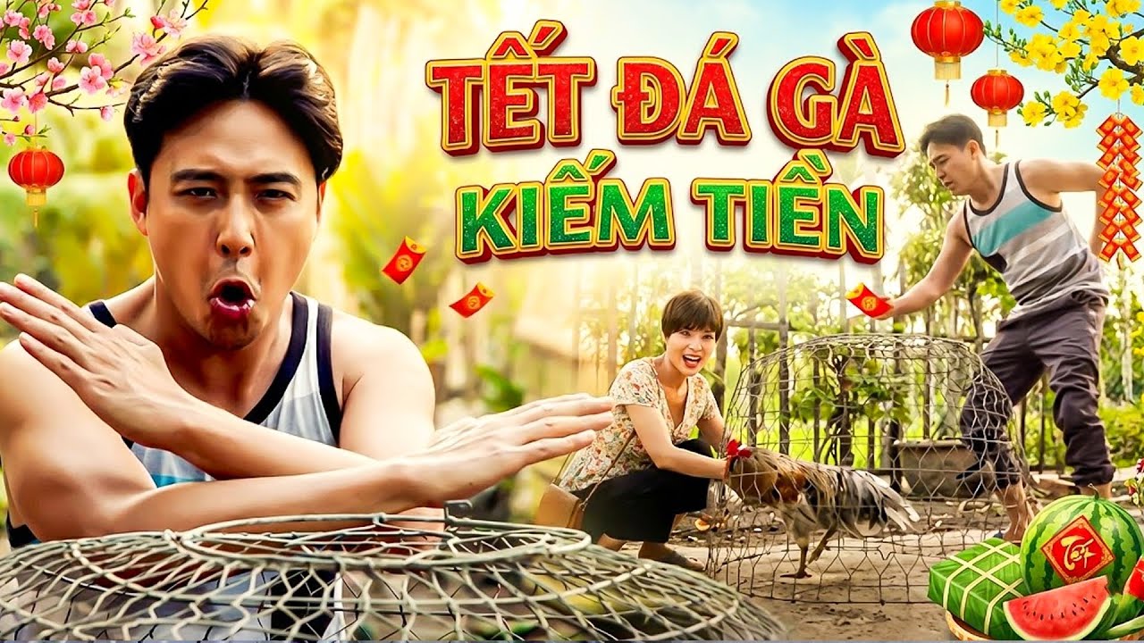 PHIM TẾT 2026 | TẾT ĐÁ GÀ KIẾM TIỀN | Phim Hài Tết Việt Nam 2026 | Phim Tết Miền Tây Hay Nhất 2026