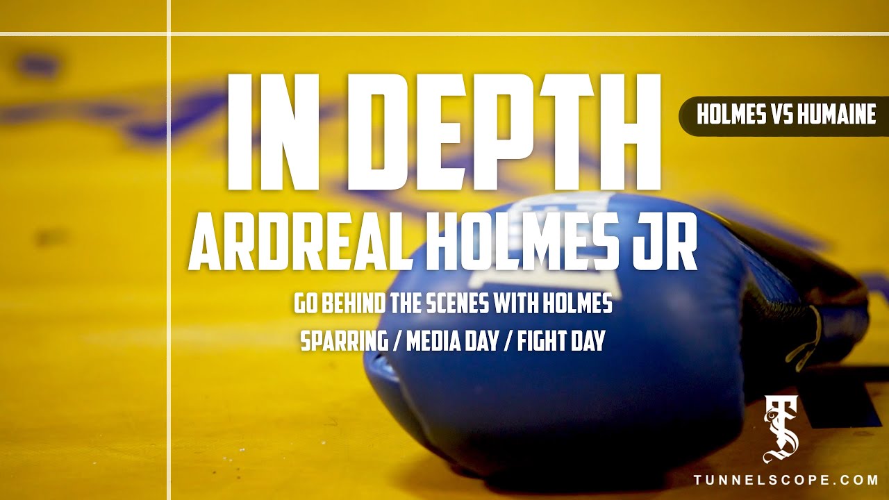 In Depth | Ardreal Holmes Jr ( Holmes Vs Humaine )