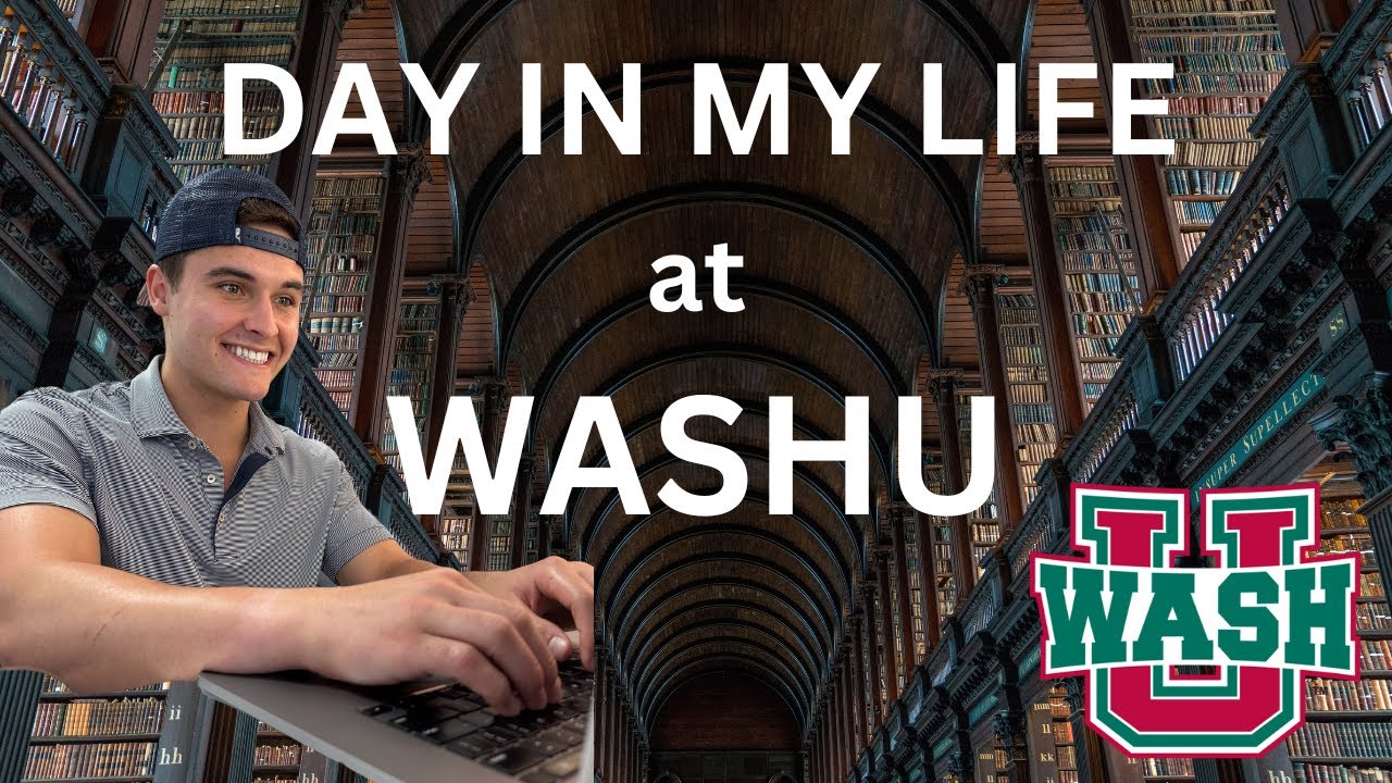 A Day In My Life at WashU
