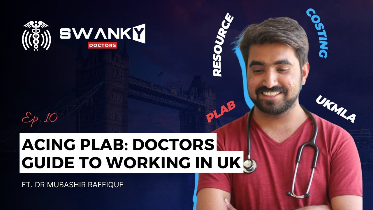 How To Pass PLAB UKMLA? OET Experience - Doctor's Guide to Moving to UK │ Ft. Dr Mubashir Rafique