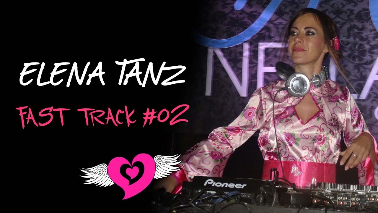 ELENA TANZ - Fast Track #02
