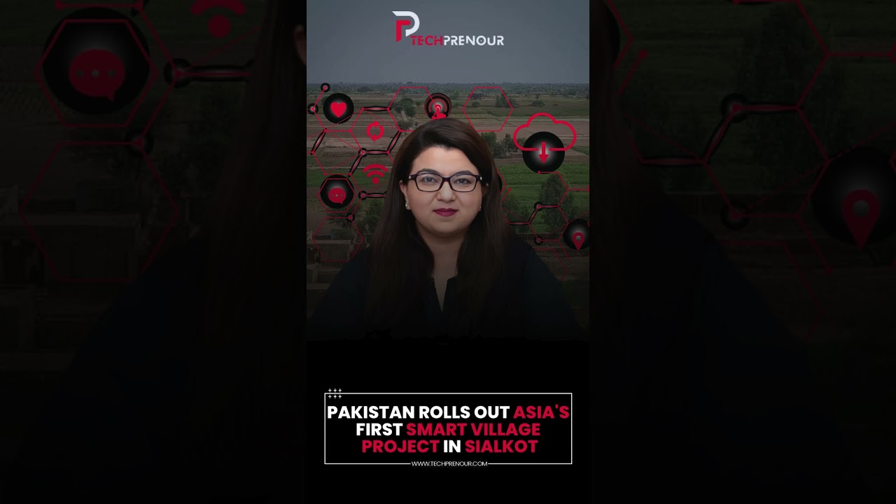 Pakistan Rolls Out Asia's First Smart Village Project in Sialkot