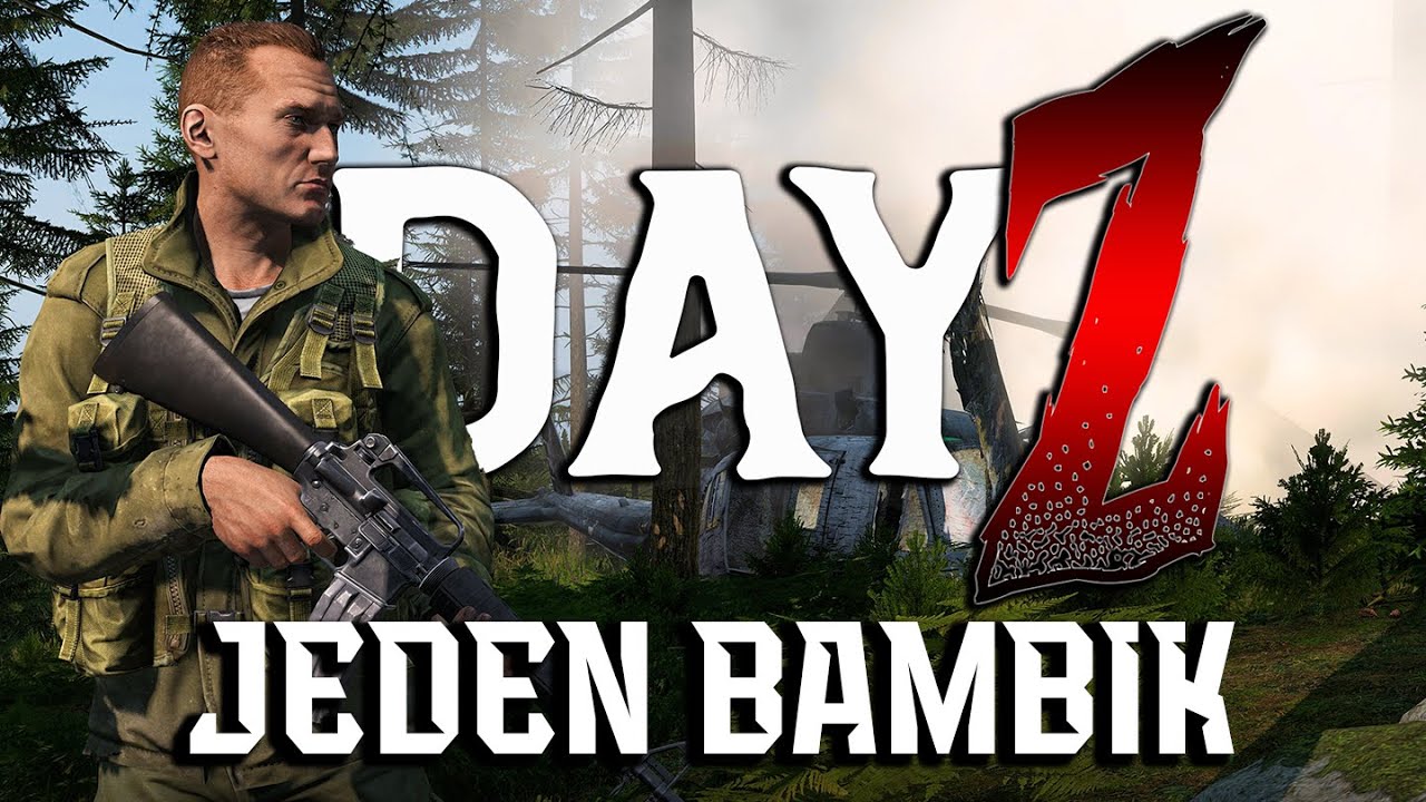 JEDEN BAMBIK | DAYZ 2K GAMEPLAY 60 FPS