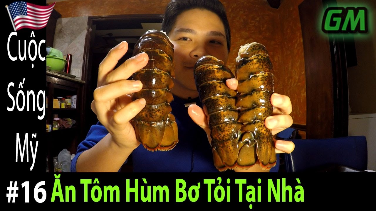 Cuộc sống ở Mỹ 16: Ăn hải sản tôm hùm tại nhà