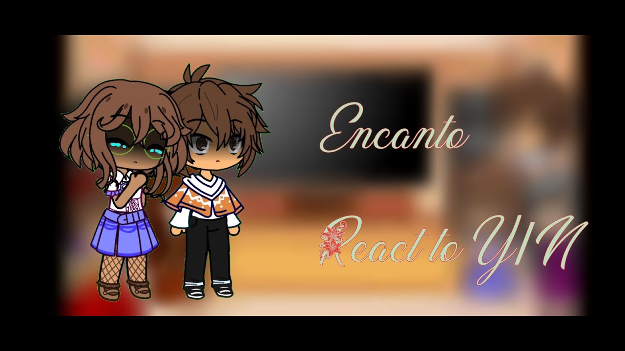 Encanto react to Y/n