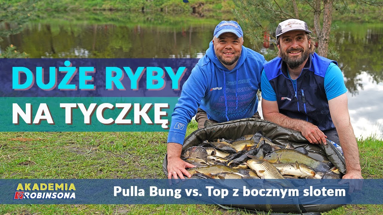 Jak łowić duże ryby na tyczkę - Pulla Bung czy boczny slot? Tyczką w drona! AKADEMIAROBINSONA#18