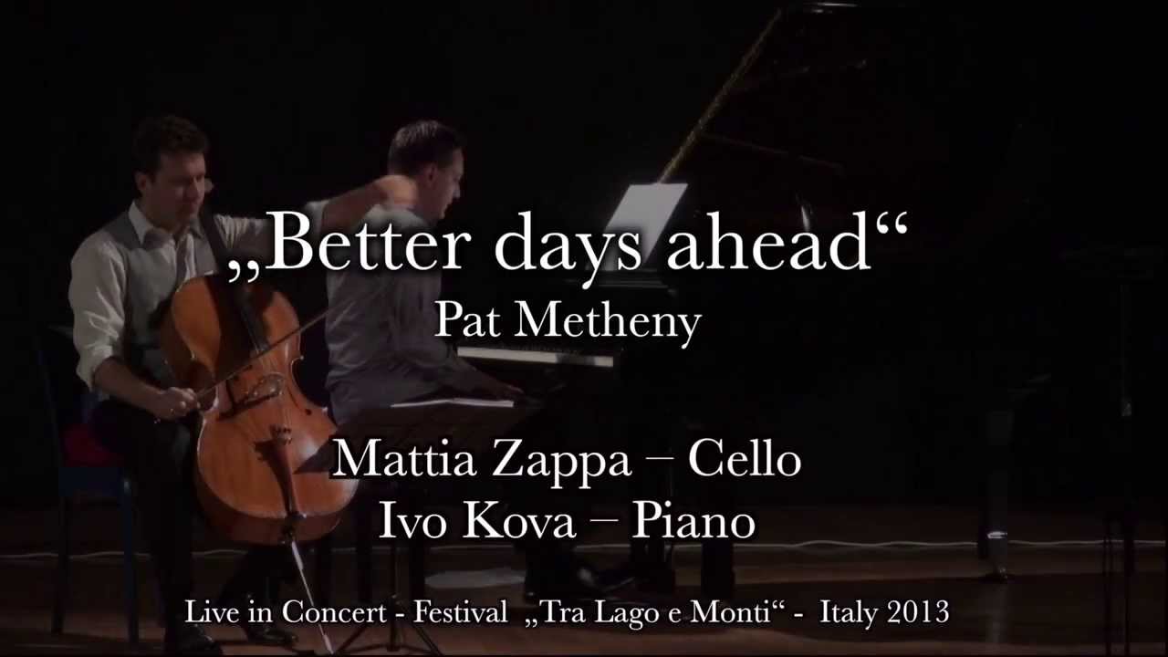 Better Days Ahead - Pat Metheny - Cello&Piano Cover