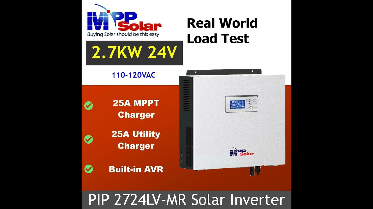 LV2724MR 24V 2.7kW Portable All In One with 750W Mppt - Load Test and Summary