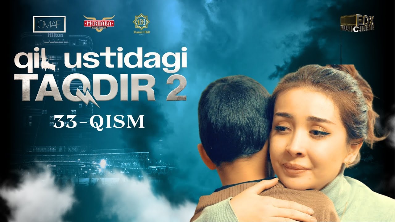 Qil Ustidagi Taqdir 2 - mavsum 33 - qism (milliy serial) | Қил Устидаги Тақдир 2 - мавсум 33 - қисм