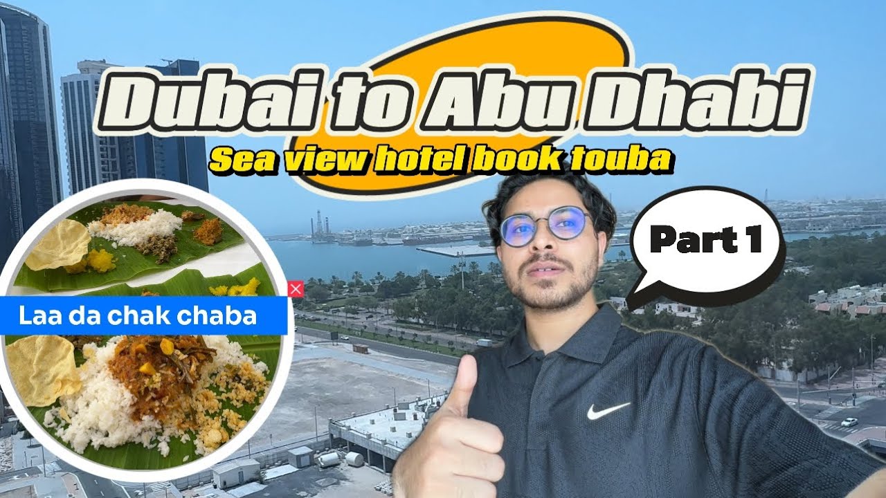 Dubai to Abu Dhabi part 1 | Hotel sea view book touba