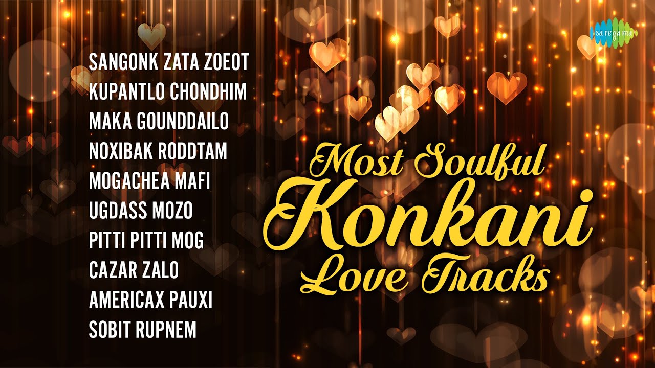 Konkani Love Songs | Sangonk Zata Zoeot | Kupantlo Chondhim | Maka Gounddailo