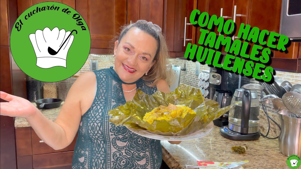 TAMALES HUILENSE 😋 - Receta El Cucharón de Olga