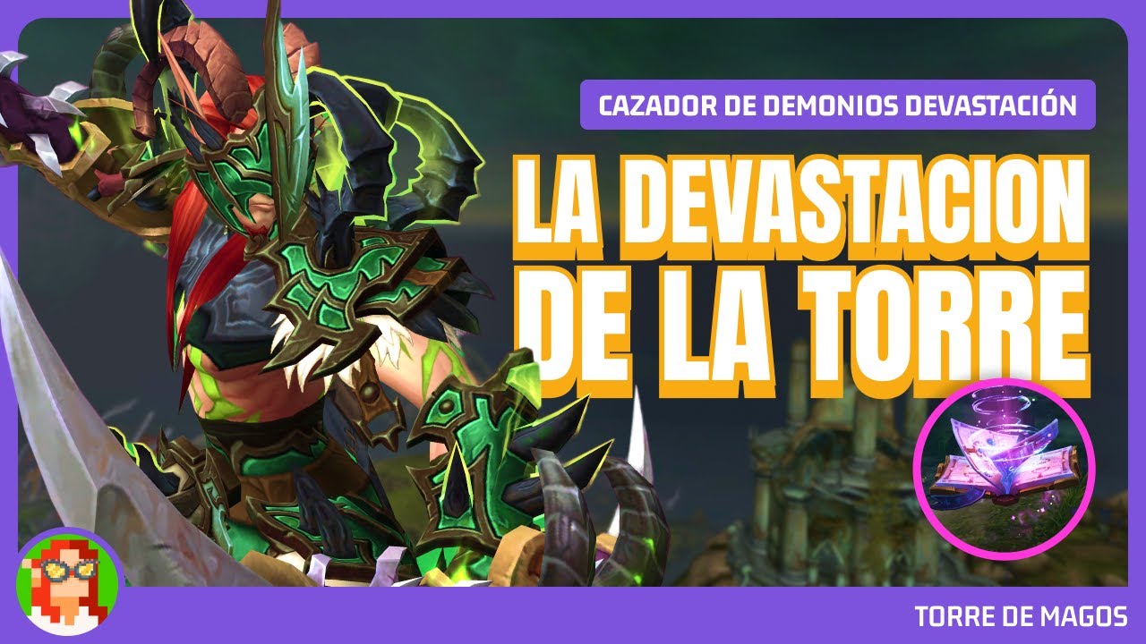 TORRE DE MAGOS | Cazador de demonios DEVASTACIÓN | Dragonflight | WoW
