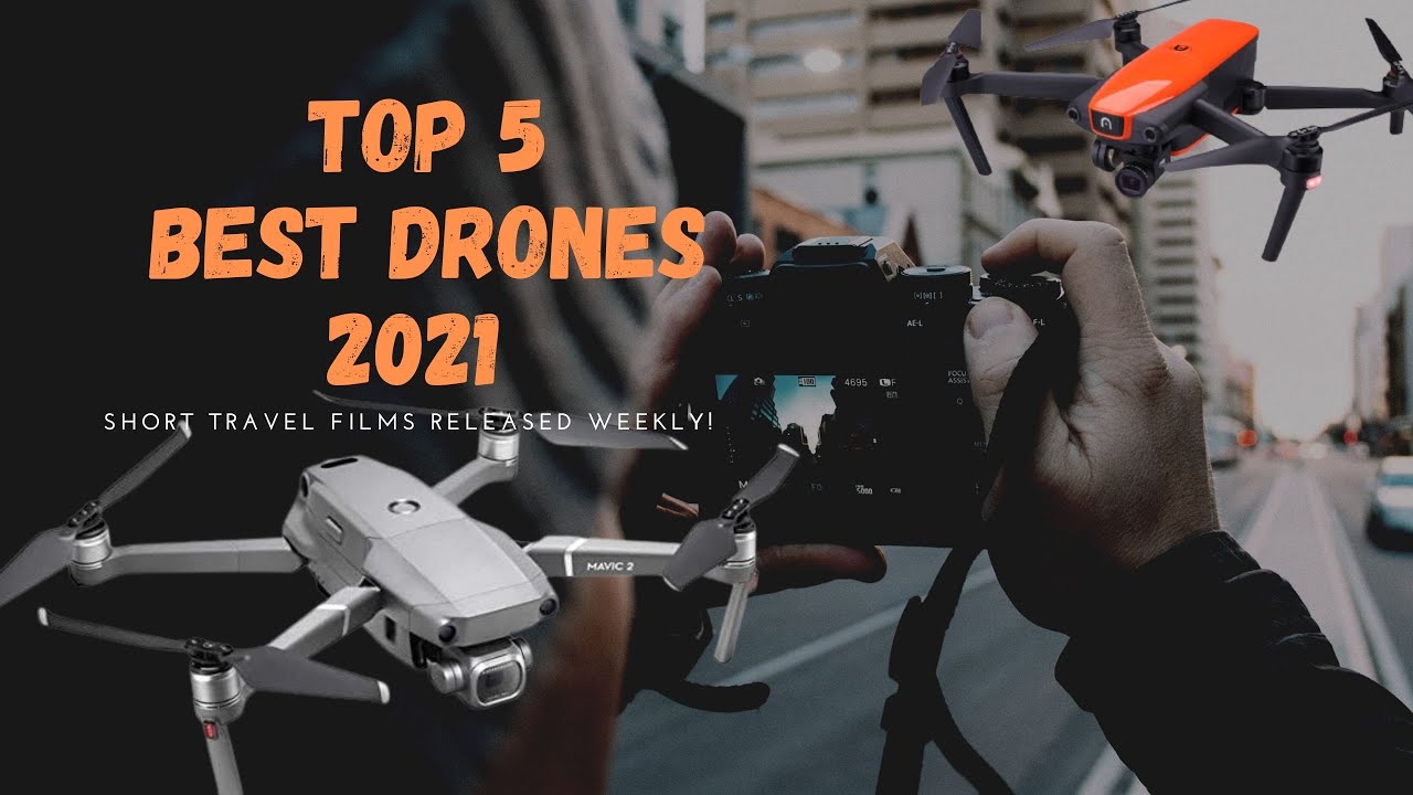Best Drone 2021 [Top 5 Picks In 2021]