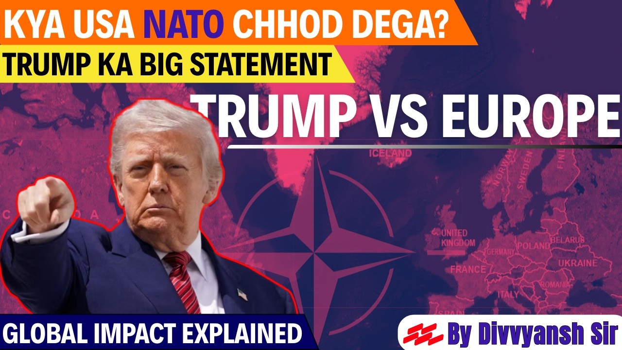 Kya USA NATO Chhod Dega 🤔 ? Trump Statement Explained &ndash; Divyansh Sir