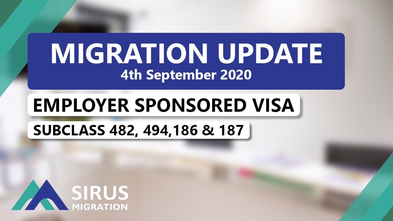MIGRATION UPDATE 4th SEP 2020 | EMPLOYER SPONSORED VISA 482,494,186 & 187