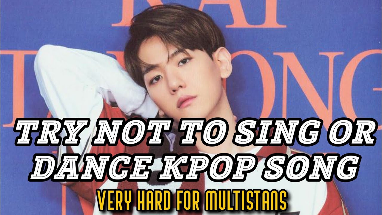 TRY NOT TO SING OR DANCE KPOP SONG | VERY HARD CHALLENGE