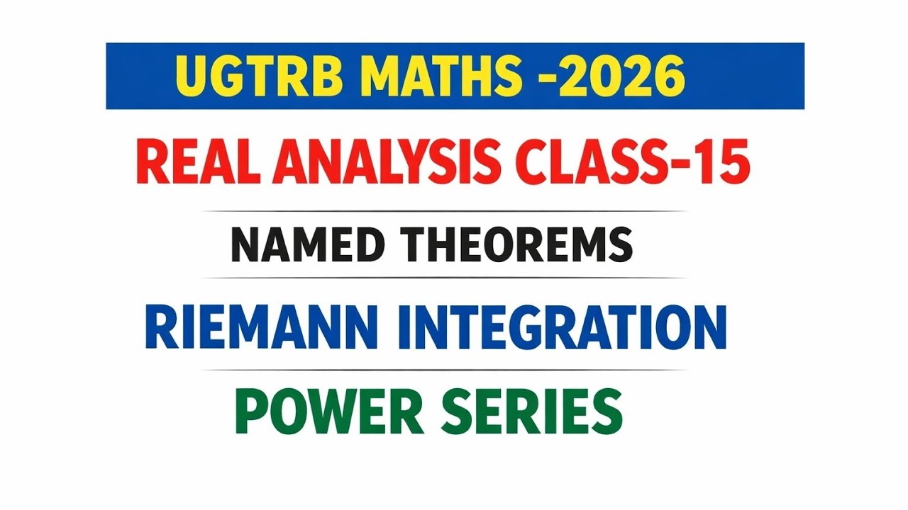UGTRB MATHS -2026 UNIT-6 REAL ANALYSIS CLASS -15 #ugtrbmaths #tutorflicks #ugtrb #tntet #trb 