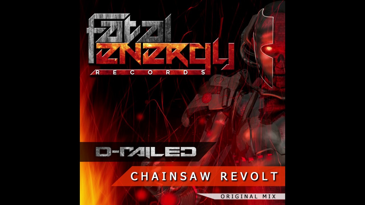 D-Railed - Chainsaw Revolt (Original Mix) [FE 001]