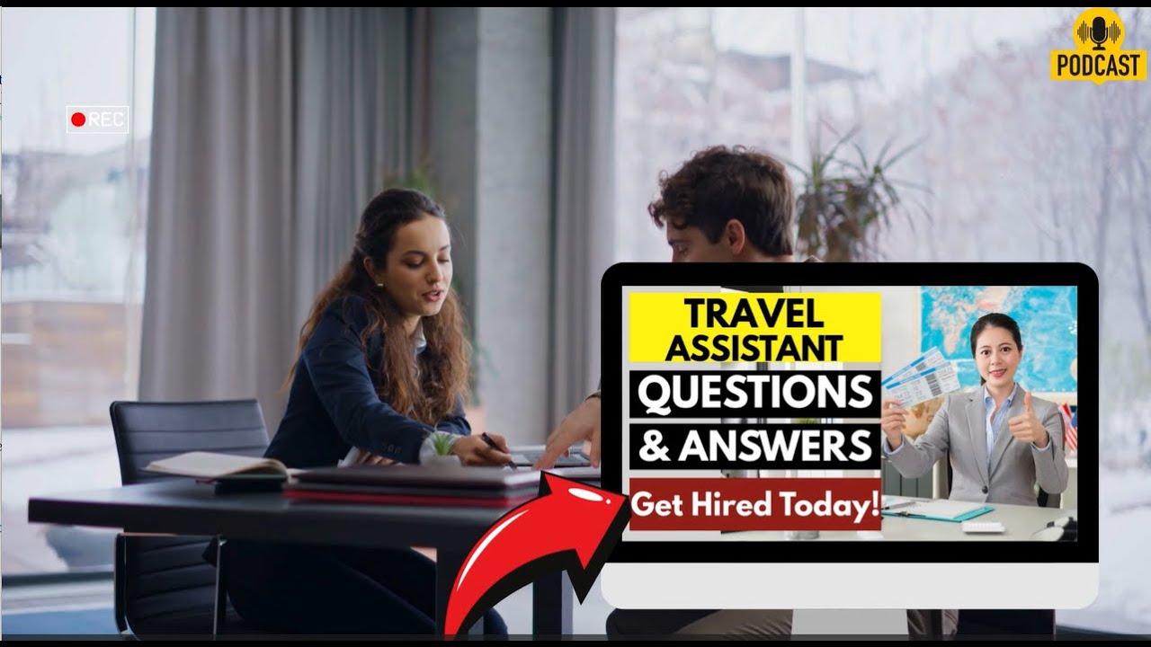 Travel Assistant Interview Questions and Answers | How To Ace Your Interview Successfully
