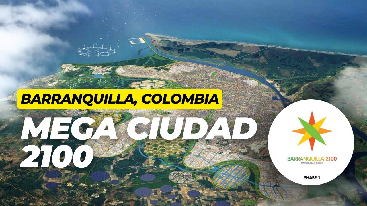 GRAN CIUDAD DEL FUTURO En América Latina! Barranquilla, Colombia