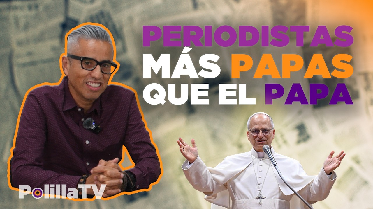 Periodistas más papas que el papa - Dr Héctor Alvarado. EP 2