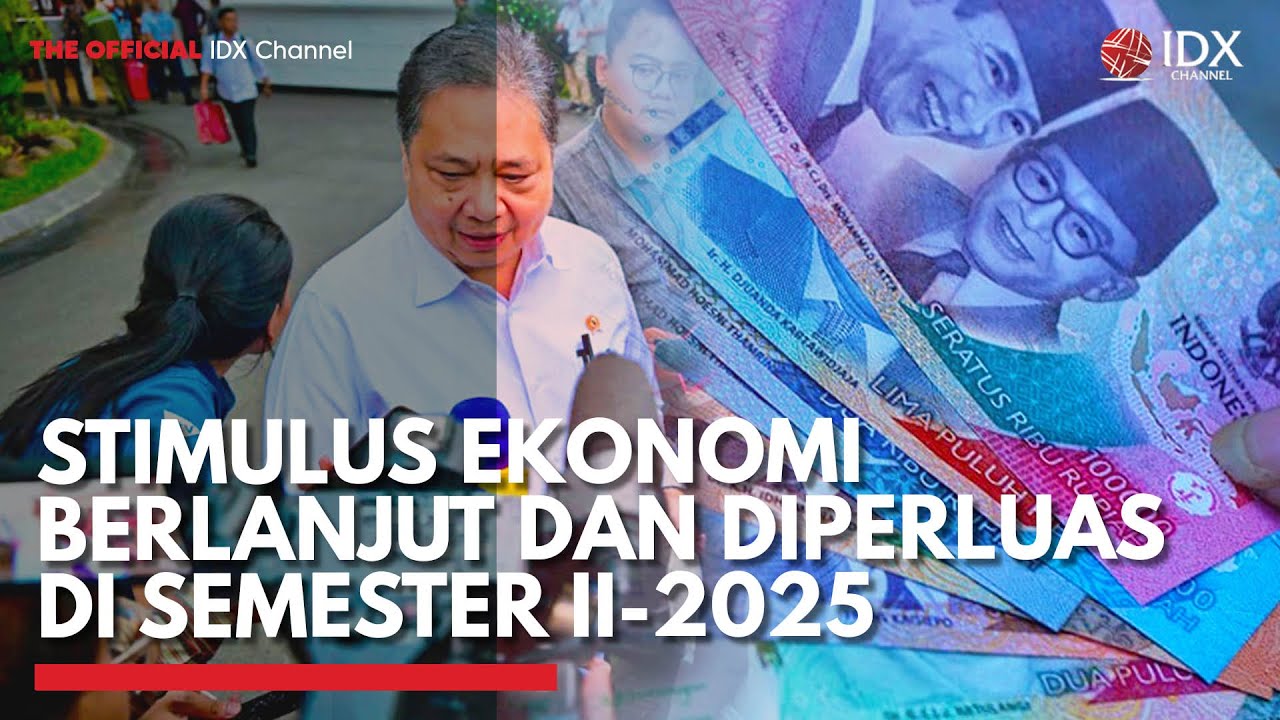 Stimulus Ekonomi Berlanjut dan Diperluas di Semester II-2025 | MARKET REVIEW