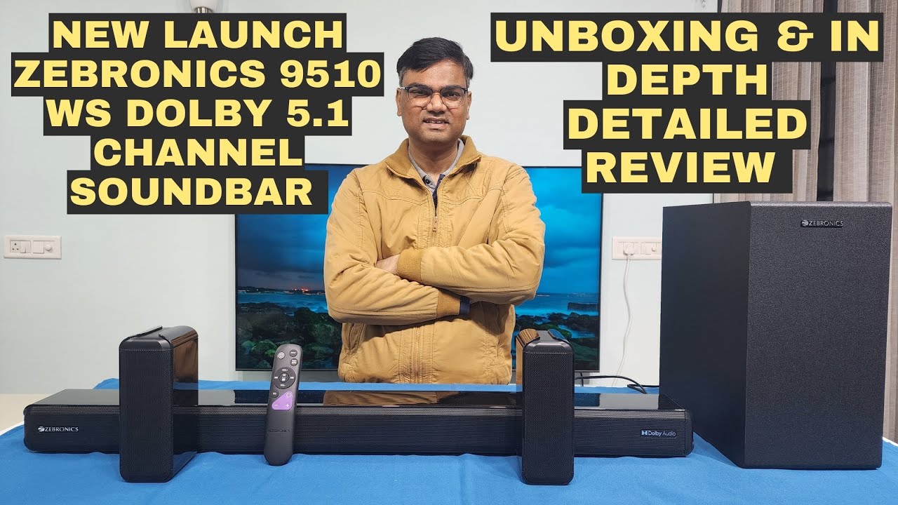 New Launch - Zebronics 9510WS Pro Dolby 5.1 Channel Soundbar | Unboxing, Review and Dolby Sound Test
