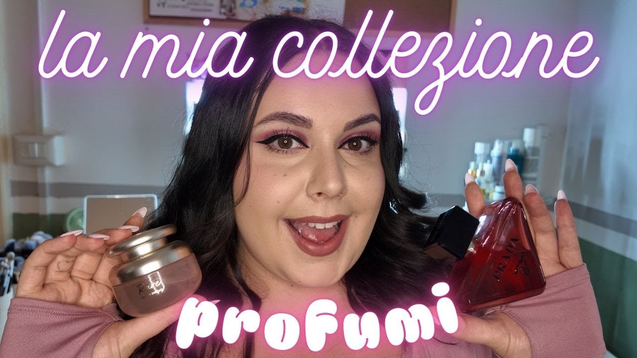 LA MIA COLLEZIONE DI PROFUMI 2025🎀