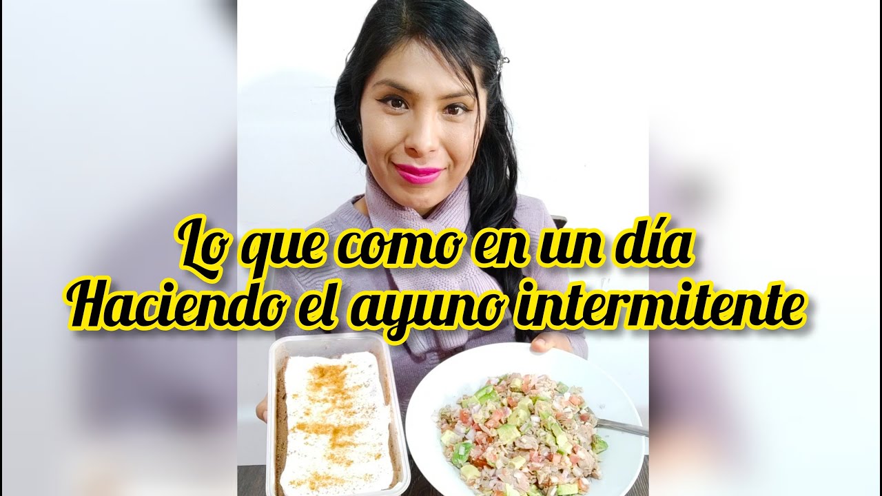 LO QUE COMO EN UN DÍA HACIENDO EL AYUNO INTERMITENTE