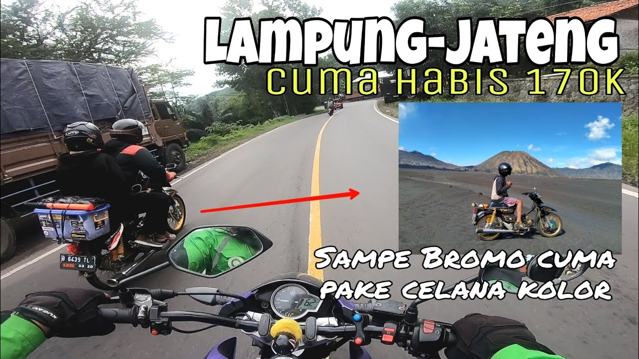 Dari Lampung MODAL 170 RIBU, bisa touring sampe ujung Jawa tengah, KE BROMO pake Celana KOLOR