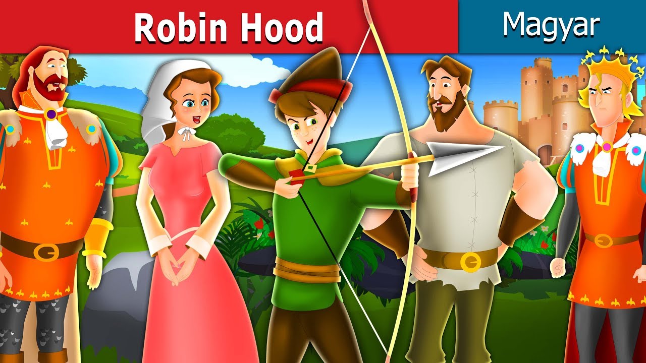 Robin Hood in Hungarian | Esti mese | Magyar Tündérmesék @HungarianFairyTales