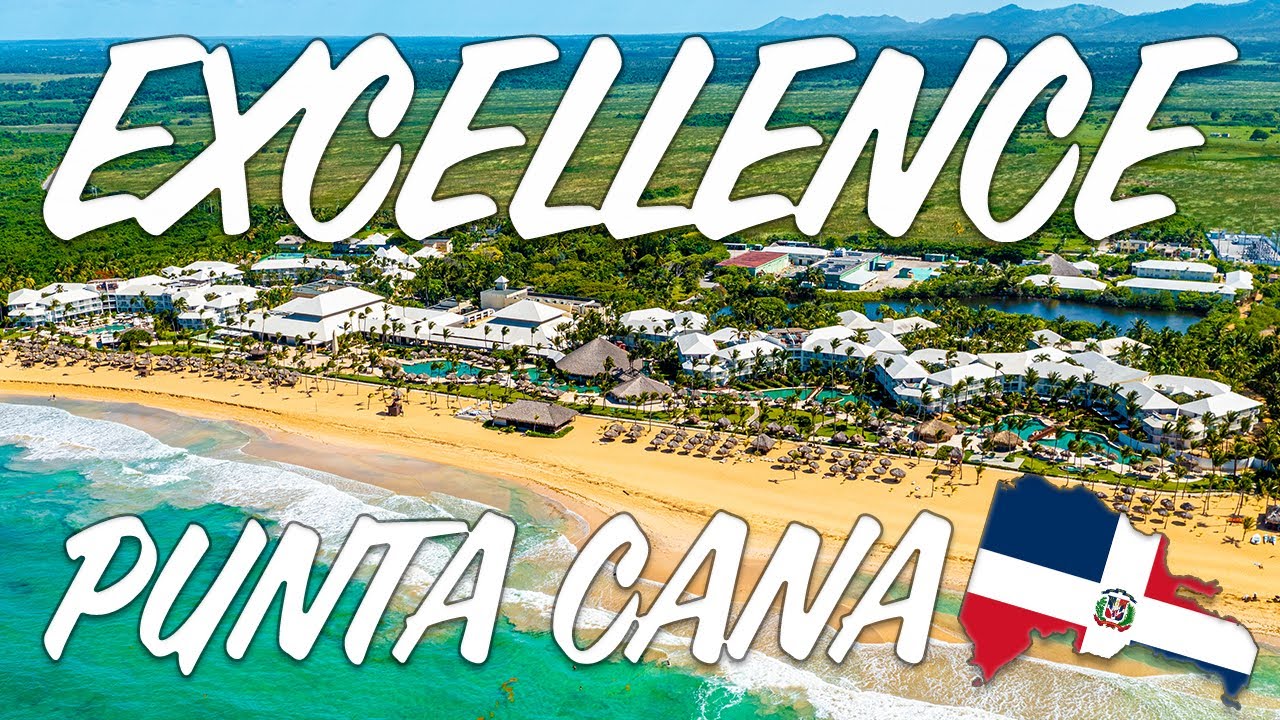 Excellence Punta Cana | Full Resort Tour | Dominican Republic