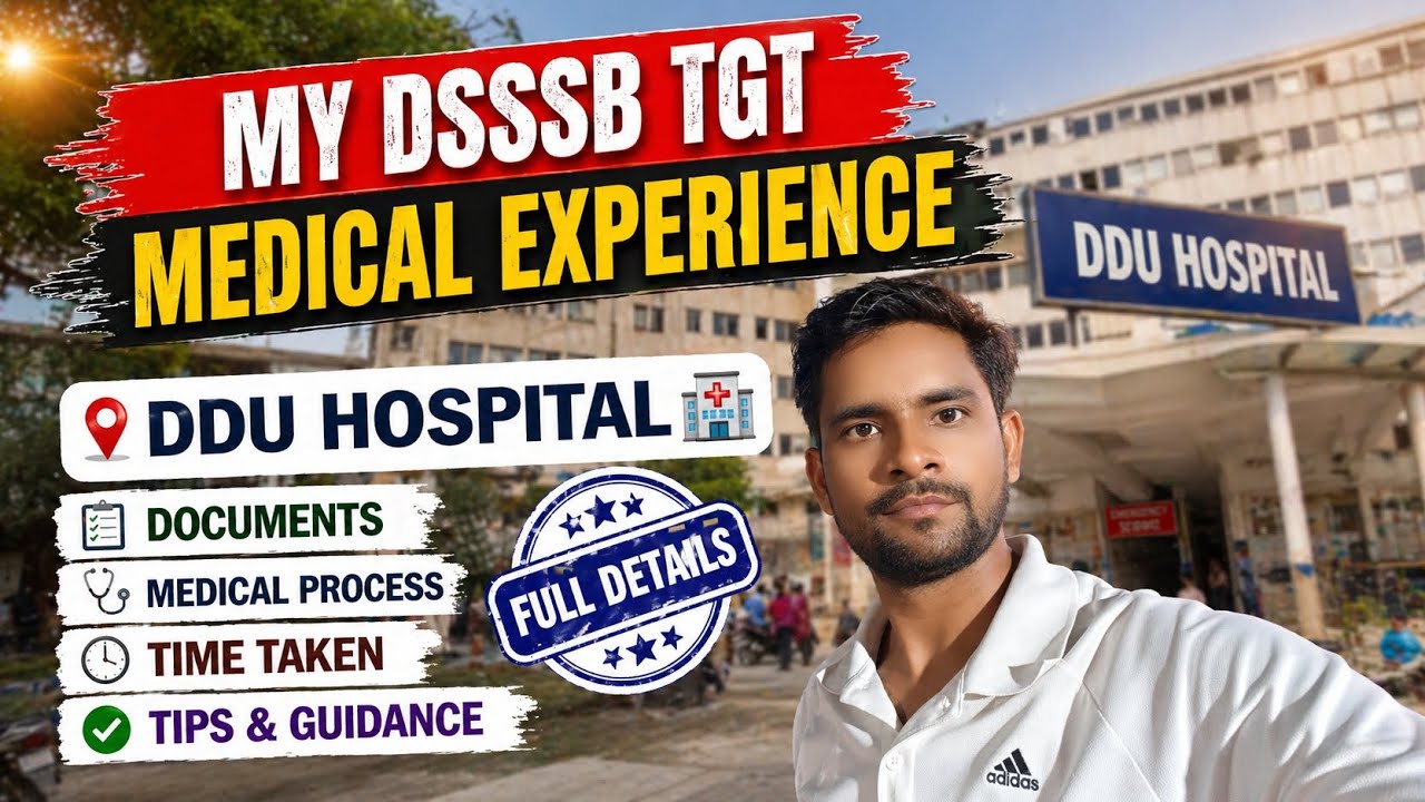 My DSSSB TGT medical experience | DDU medical experience | complete information #dsssb 