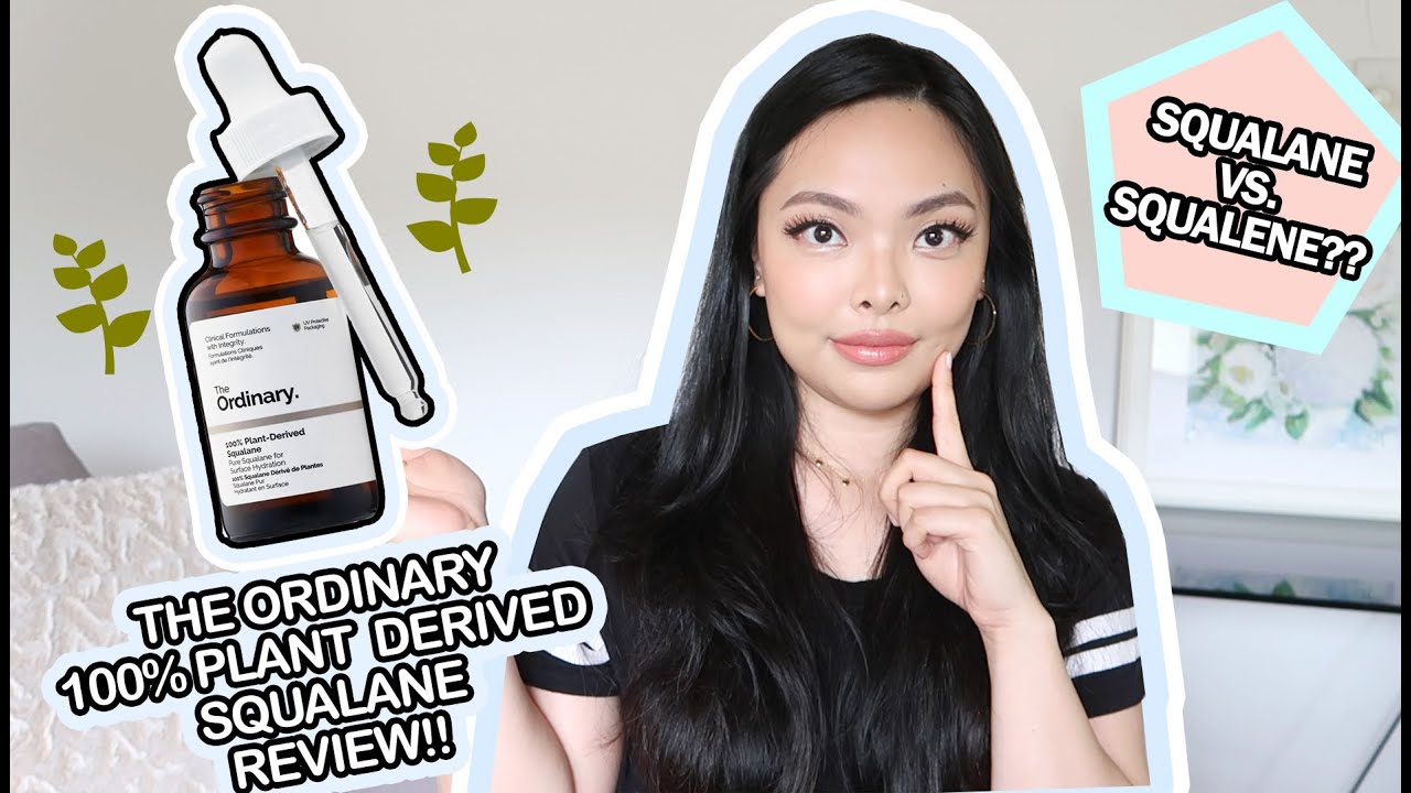 THE ORDINARY 100% PLANT DERIVED SQUALANE REVIEW | THE DIFFERENCE BETWEEN SQUALANE & SQUALENE?