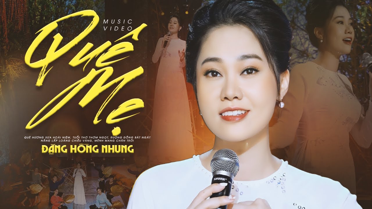 Quê Mẹ - Đặng Hồng Nhung, Quê hương xưa hoài niệm tuổi thơ thơm ngọt ruộng đồng bát ngát, 4K