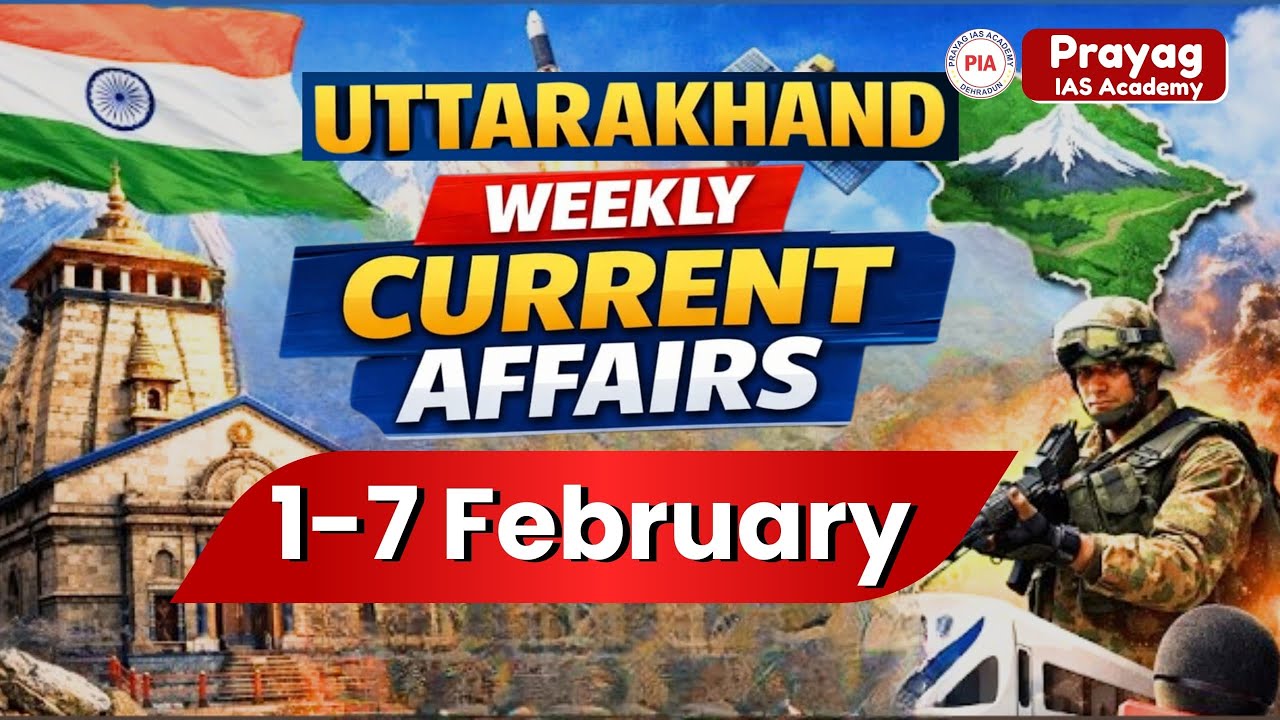 Uttarakhand Weekly Current Affairs | All Important News for UKPSC & UKSSSC Exams