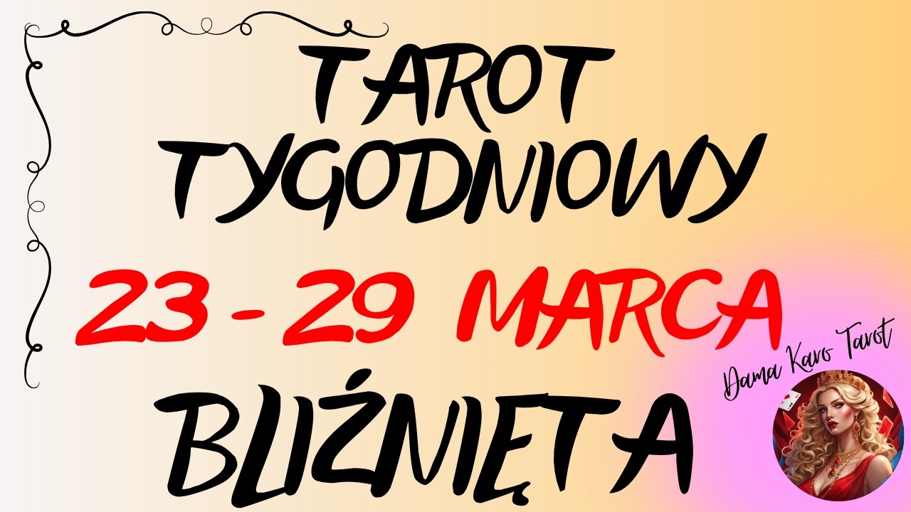 ♊️ BLIŹNIĘTA 🌞 Tarot tygodniowy od 23 do 29 marca 2026 🔮🌞✨