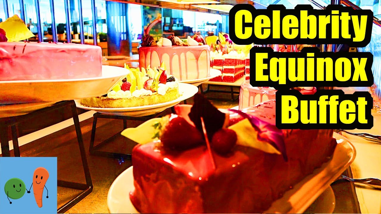 CELEBRITY EQUINOX BUFFET TOUR | DINNER and BREAKFAST | OCEANVIEW CAFE