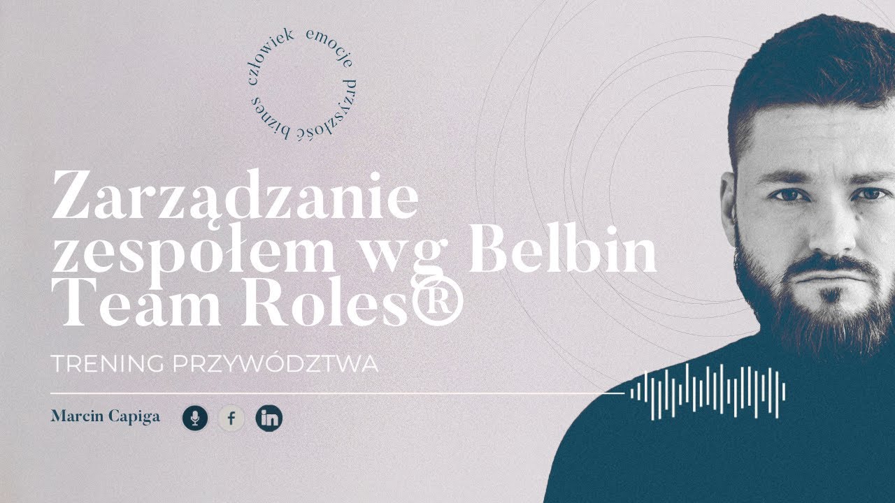 Trening Przyw&oacute;dztwa #16: Zarządzanie zespołem wg Belbin Team Roles&reg;