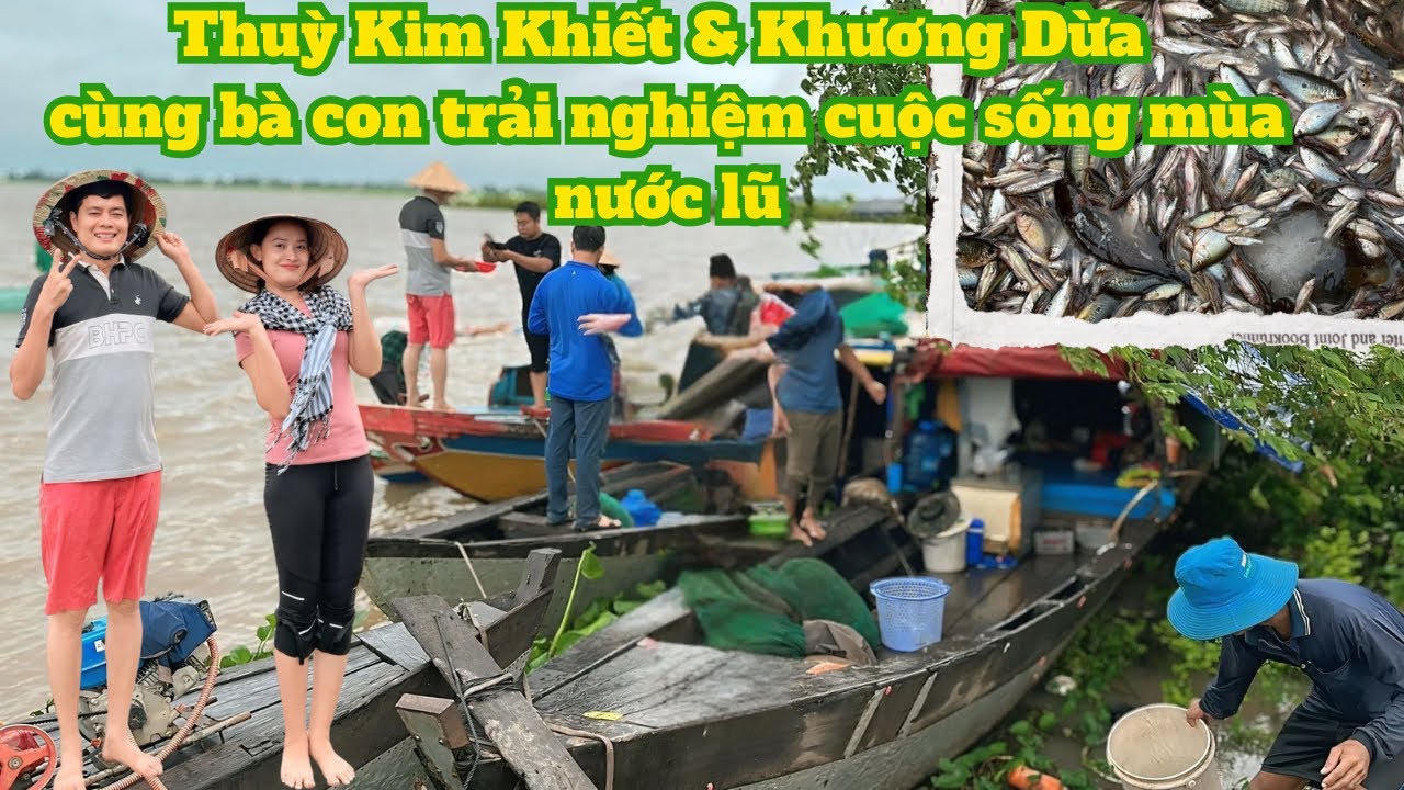 Thuỳ Kim Khiết & A Khương dừa về Long An cùng đi đánh bắt trải nghiệm cuộc sống nông dân mùa nước lũ