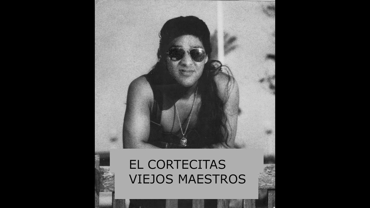 El Cortecitas - Viejos maestros