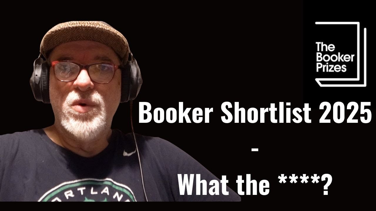 Booker Prize Shortlist 2025 - What the ****?