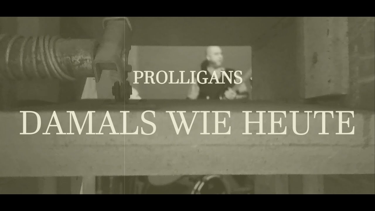 Prolligans - Damals wie heute (Official Video)