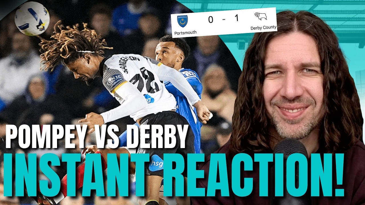 Pompey VS Derby INSTANT REACTION | Derby PUSHING Playoffs, Pompey STRUGGLING In Avoiding RELEGATION!