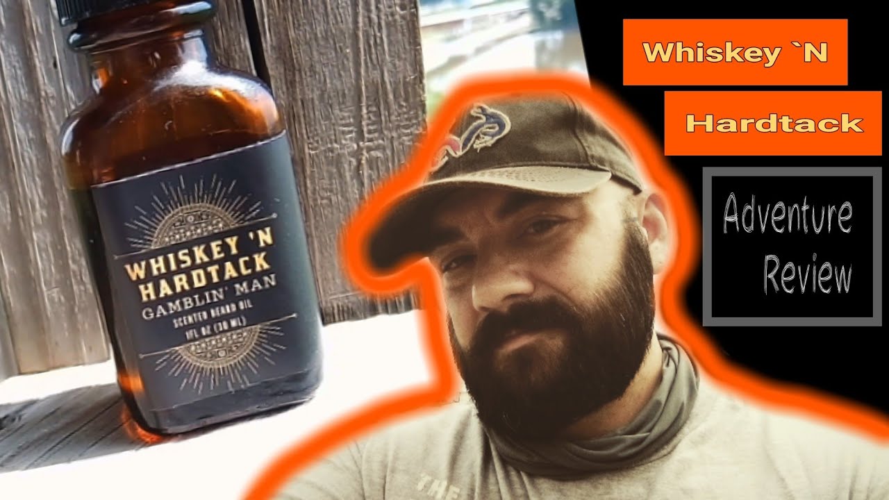 Whiskey N Hardtack Review | Beard Oil and Bar Soap | Adventure