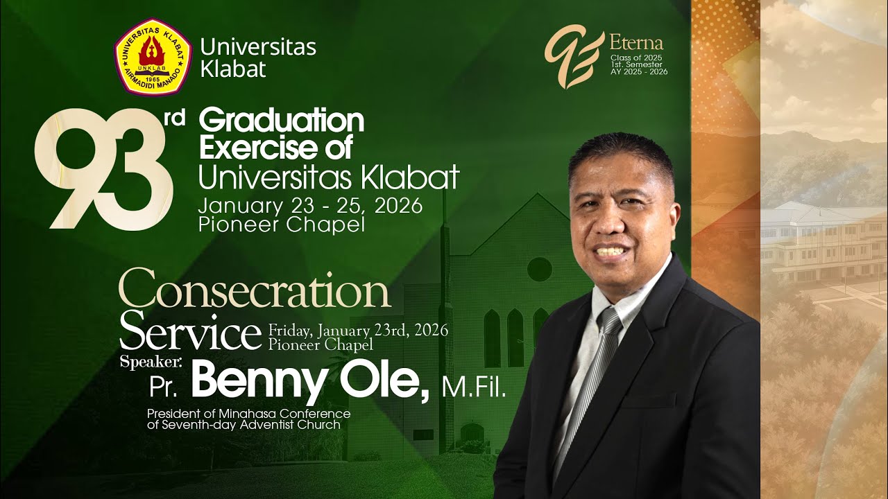 The 93rd Graduation Exercise of Universitas Klabat | CONSECRATION SERVICE